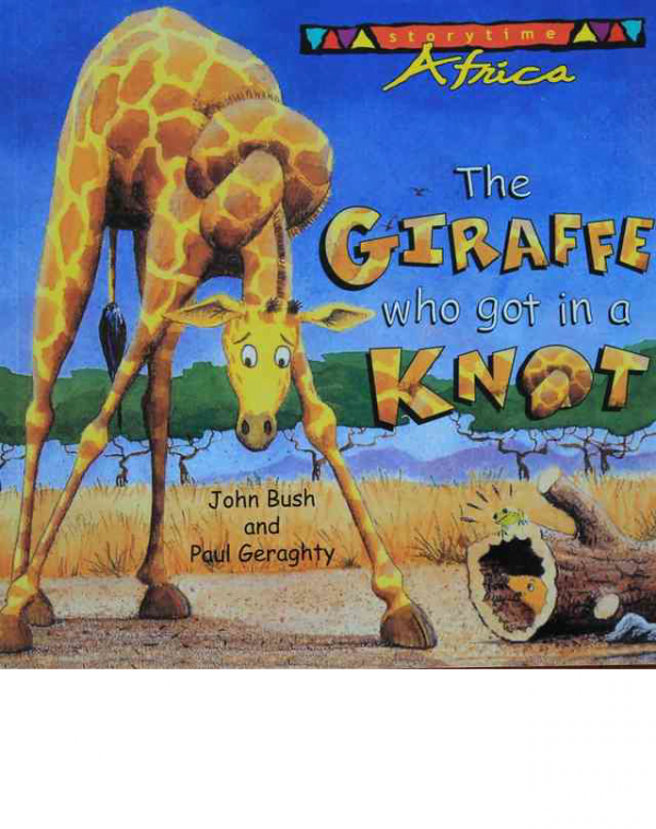 The Giraffe Who Got In A Knot - Childrens Book